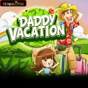 daddy vacation